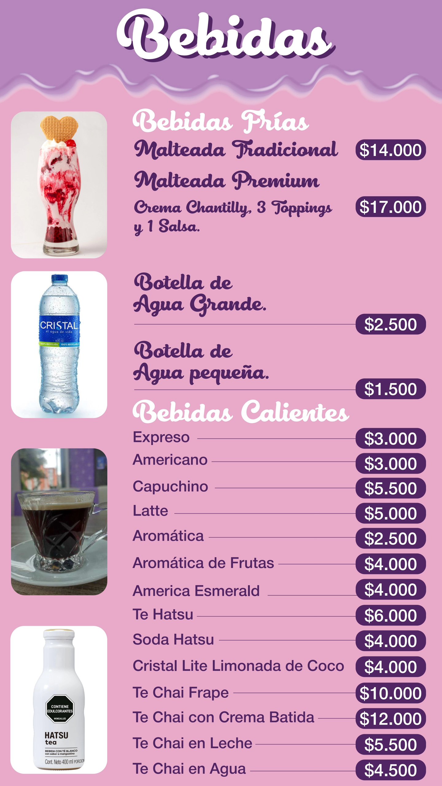 Bebidas: Malteadas premium, cafés espressos, tés chai y aguas.